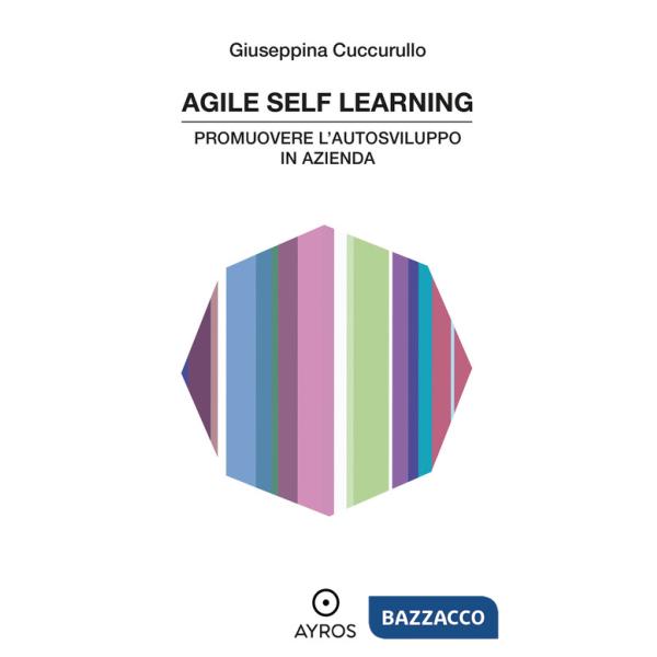 Agile self learning. Promuovere l'autosviluppo in azienda