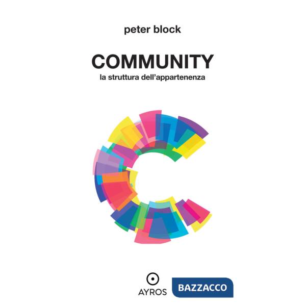 Community. La struttura dell'appartenenza. Ediz. integrale