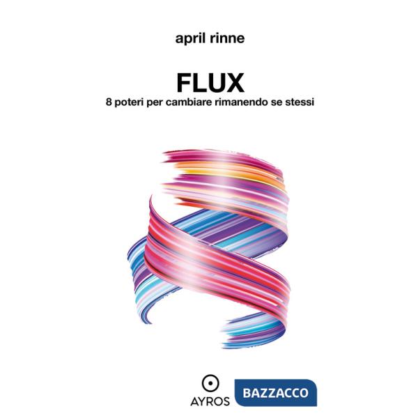 Flux. 8 poteri per cambiare rimanendo se stessi