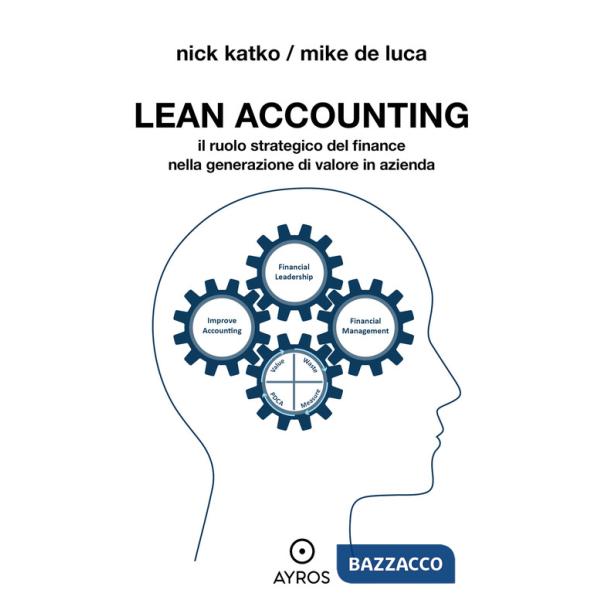 Lean accounting. Il ruolo strategico del finance nella generazione di valore in azienda