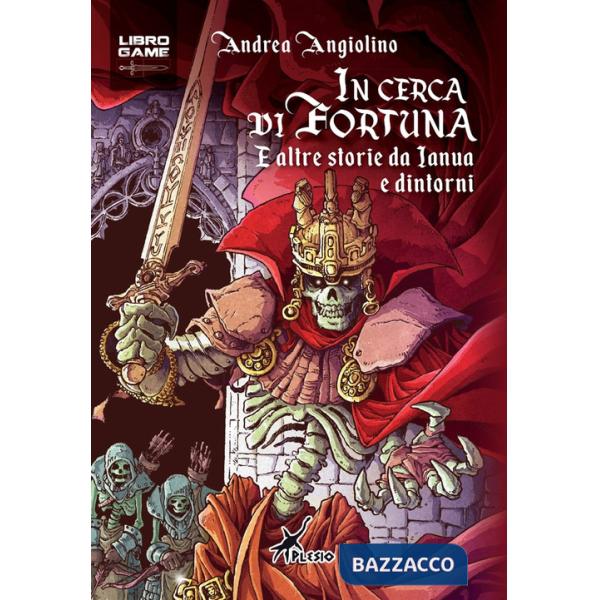 In cerca di fortuna. E altre storie di Ianua e dintorni