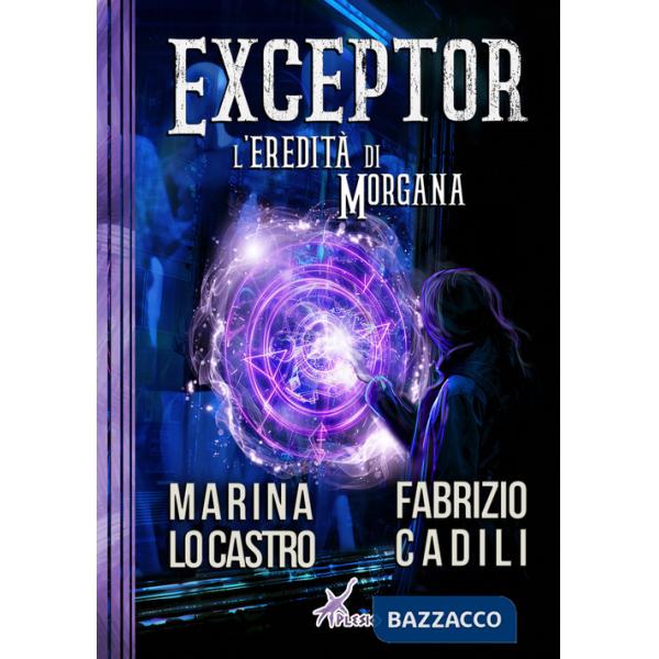 Exceptor. L'eredità di Morgana