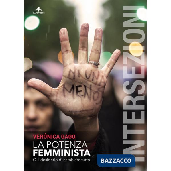 Potenza femminista. O il desiderio di cambiare tutto (La)