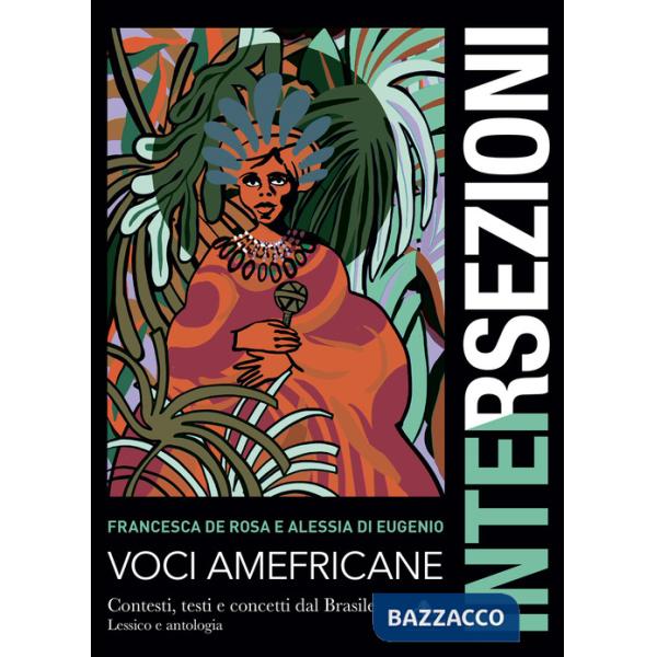 Voci amefricane. Contesti, testi e concetti dal Brasile. Lessico e antologia