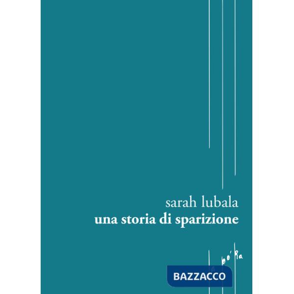Storia di sparizione. Ediz. multilingue (Una)