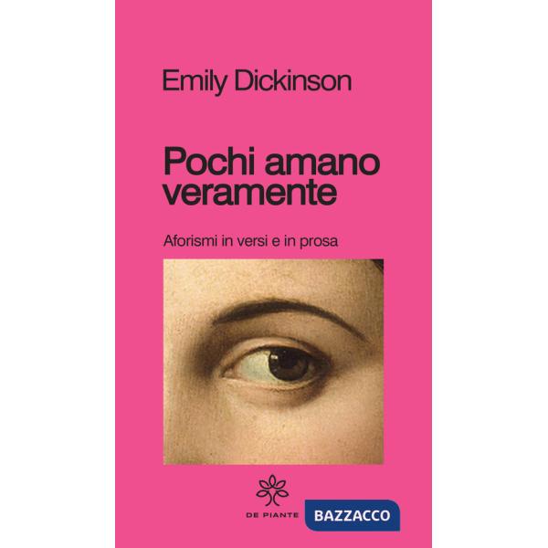 Pochi amano veramente. Aforismi e versi in prosa