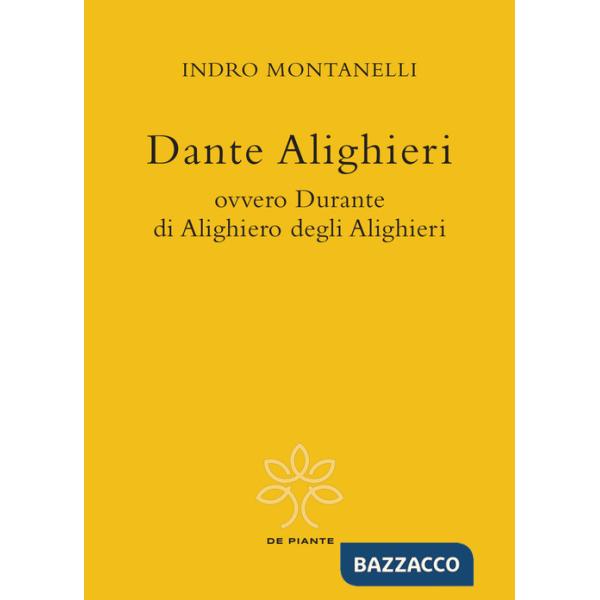 Dante Alighieri ovvero Durante di Alighiero degli Alighieri
