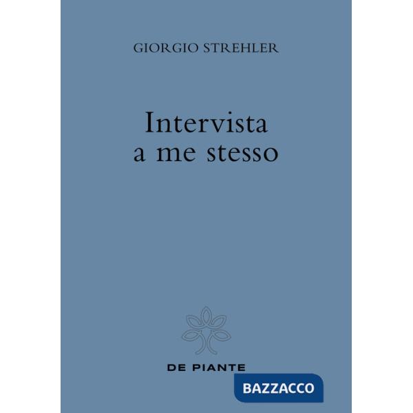 Intervista a me stesso. Nuova ediz.