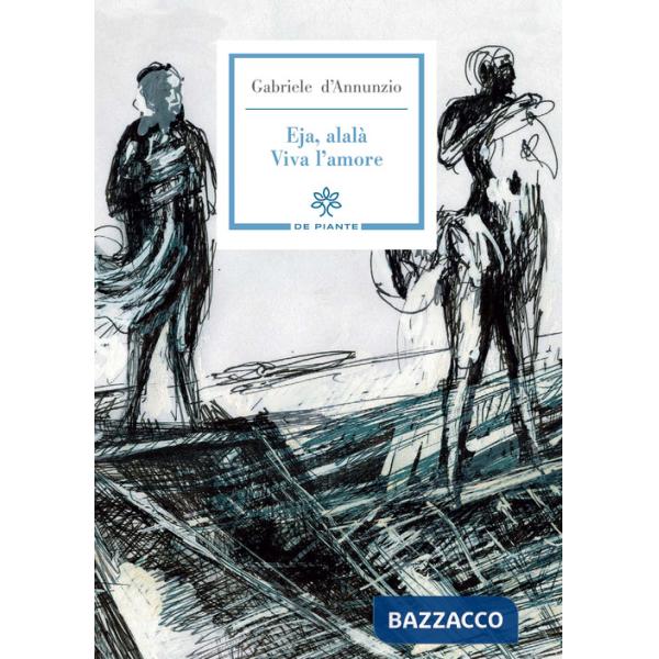 Eja, alalà. Viva l'amore