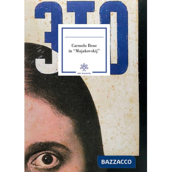 Carmelo Bene in «Majakovskij»