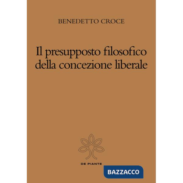 Presupposto filosofico della concezione liberale (Il)
