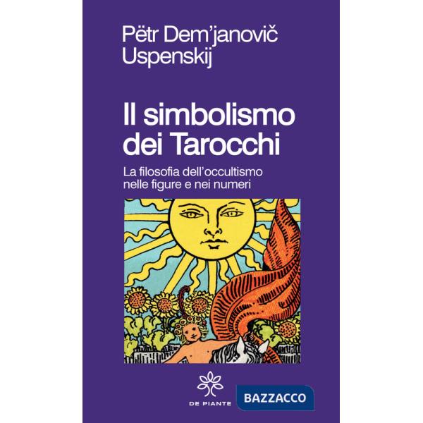 Simbolismo dei tarocchi. Filosofia dell'occultismo nelle figure e nei numeri (Il)