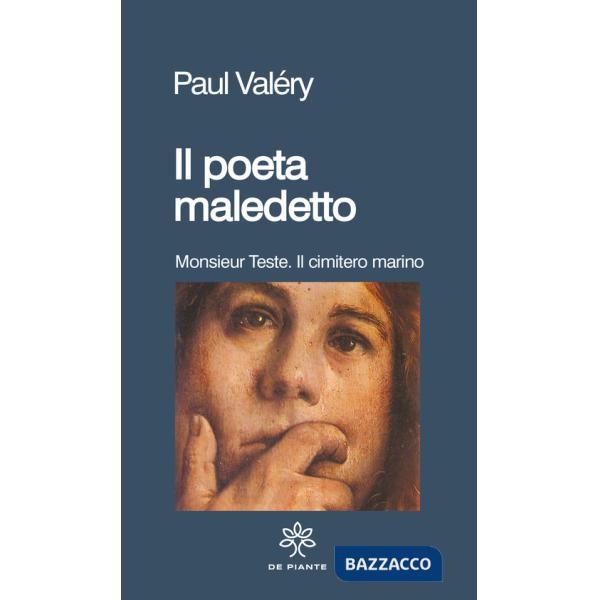 Poeta maledetto: Monsieur Teste-Il cimitero marino (Il)