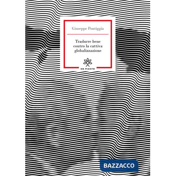 Tradurre bene contro la cattiva globalizzazione