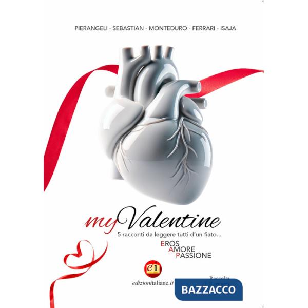 MyValentine. Eros, amore, passione