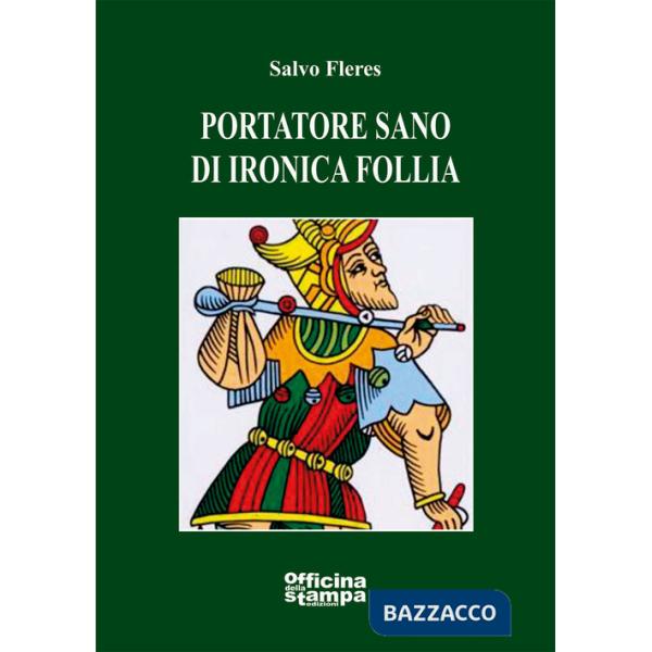 Portatore sano di ironica follia