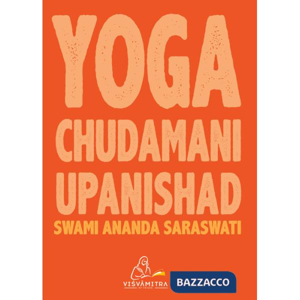 Yoga Chudamani Upanishad. Ediz. integrale