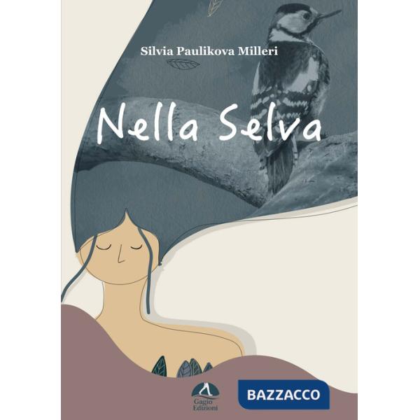 Nella selva. Ediz. a colori