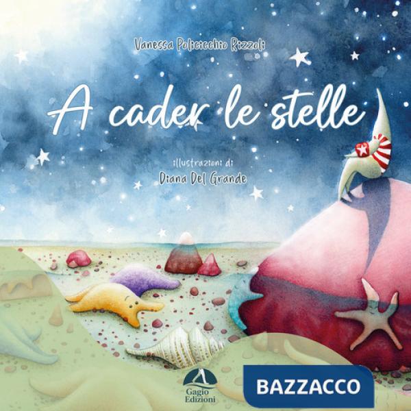 A cader le stelle. Ediz. a colori