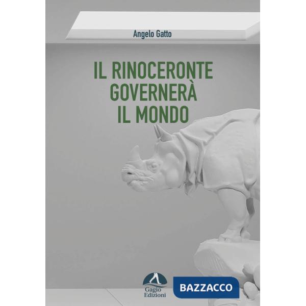 Rinoceronte governerà il mondo (Il)