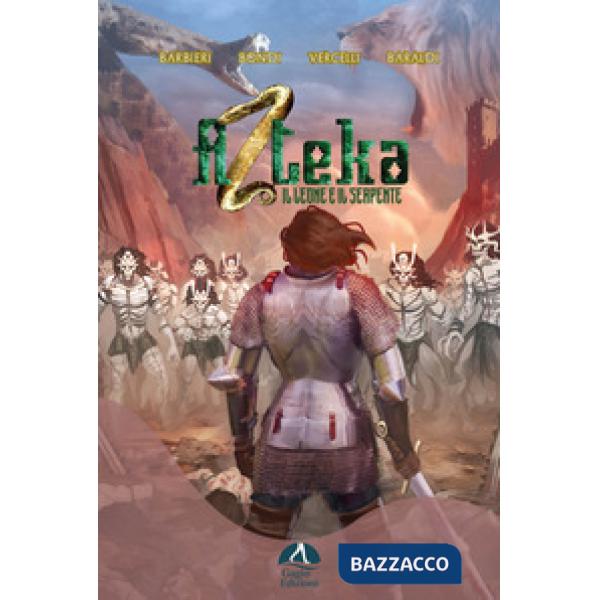 Azteka. Il leone e il serpente