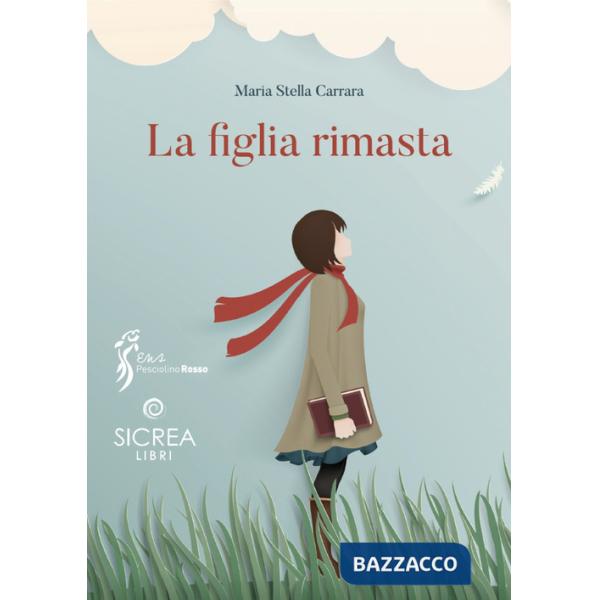 Figlia rimasta (La)