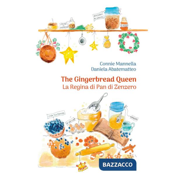 Gingerbread queen-La regina di pan di zenzero. Ediz. bilingue (The)