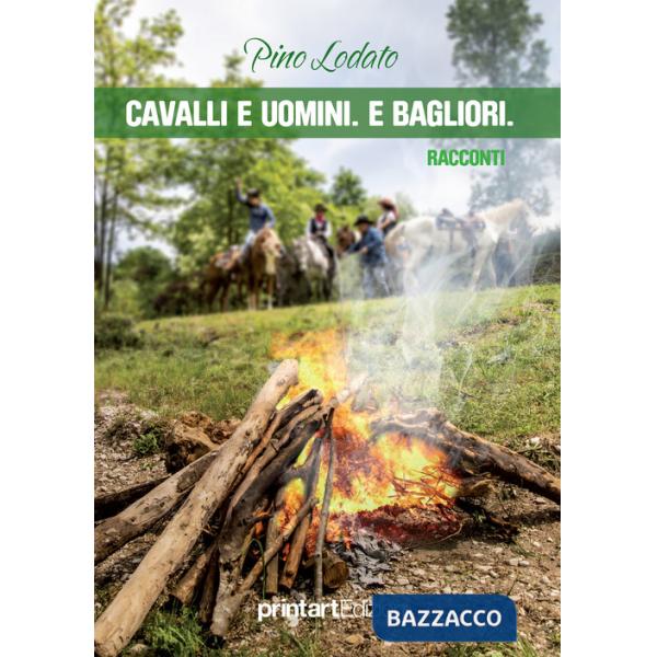 Cavalli e uomini. E bagliori