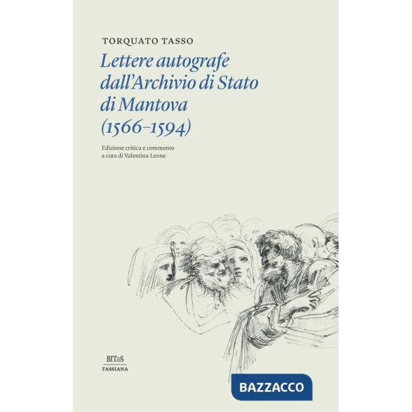 Lettere autografe dall'archivio di Stato di Mantova (1566-1594). Ediz. critica