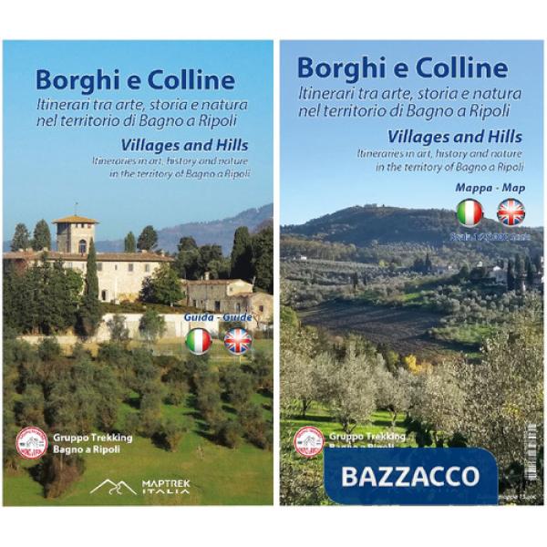 Borghi e colline. Itinerari tra arte, storia e natura nel territorio di Bagno a Ripoli. Ediz. italiana e inglese. Con Altro mate