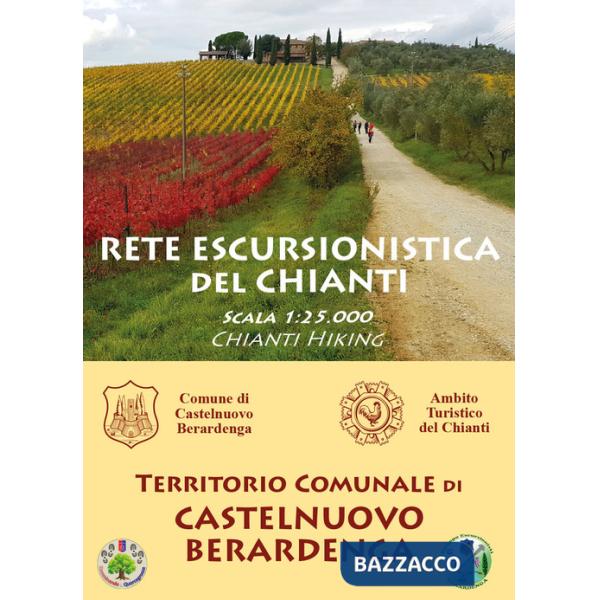 Rete escursionistica del Chianti. Castelnuovo berardenga. Nuova ediz.