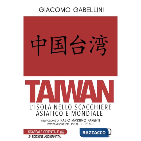 Taiwan. L'isola nello scacchiere asiatico e mondiale