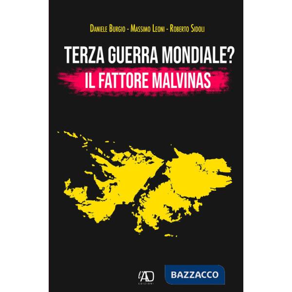 Terza guerra mondiale? Il fattore Malvinas