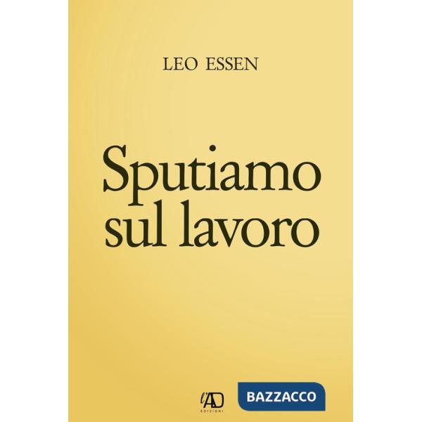 Sputiamo sul lavoro