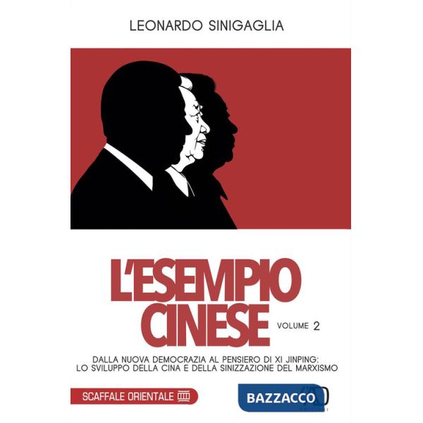 Esempio cinese (L'). Vol. 2: Dalla nuova democrazia al pensiero di Xi Jinping