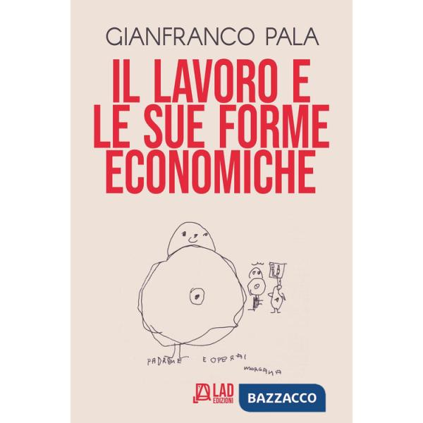 Lavoro e le sue forme economiche (Il)