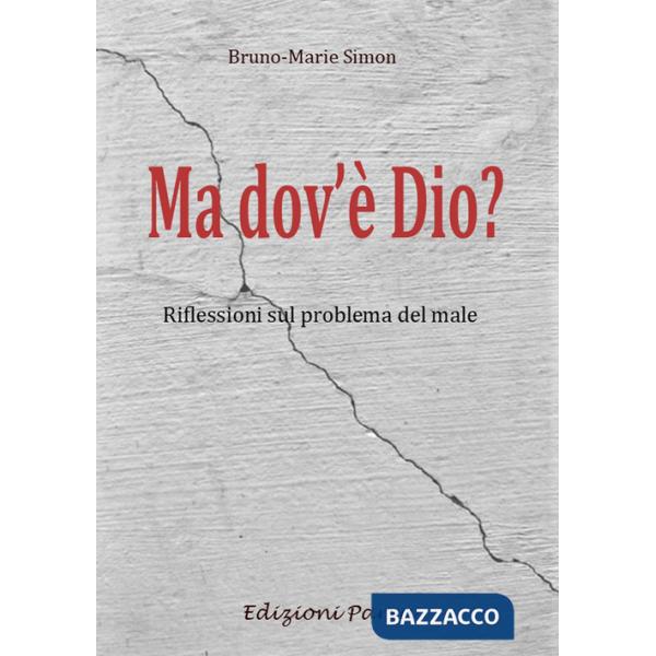 Ma dov'è Dio? Riflessioni sul problema del male