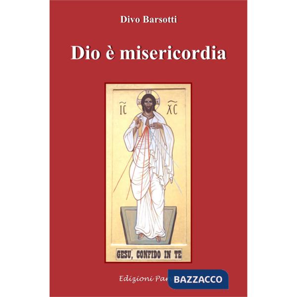 Dio è misericordia