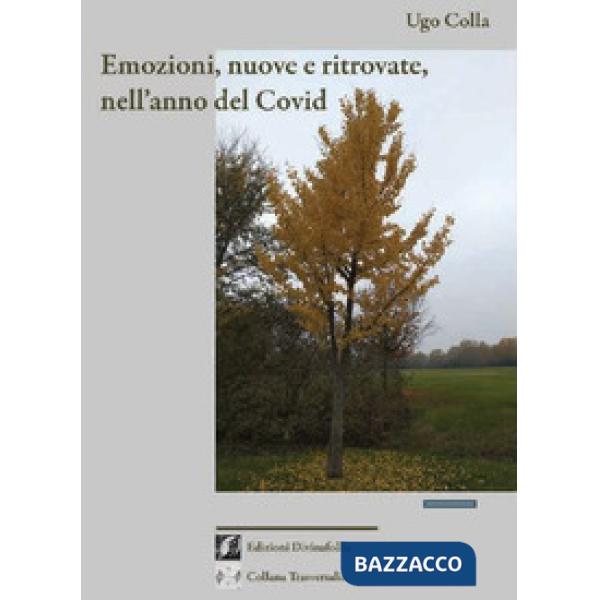 Emozioni, nuove e ritrovate, nell'anno del Covid