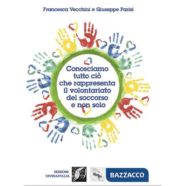 Conosciamo tutto ciò che rappresenta il volontariato del soccorso e non solo