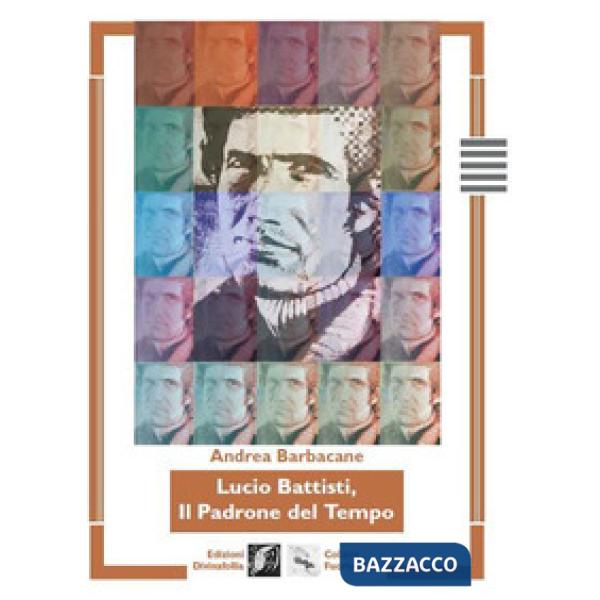 Lucio Battisti, il padrone del tempo