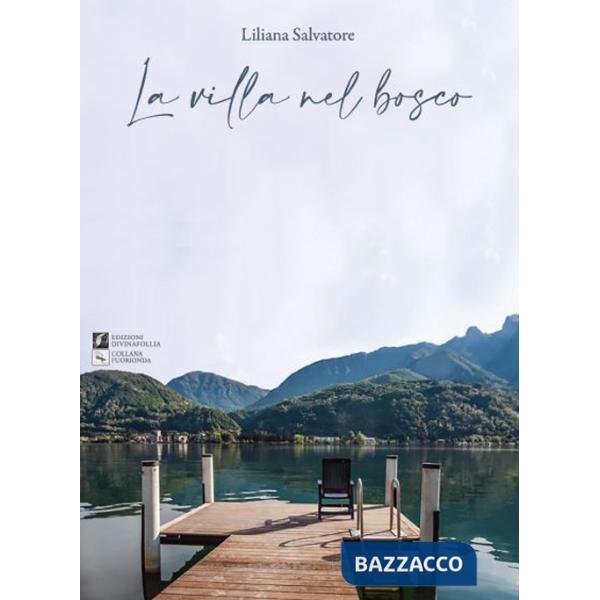 Villa nel bosco (La)