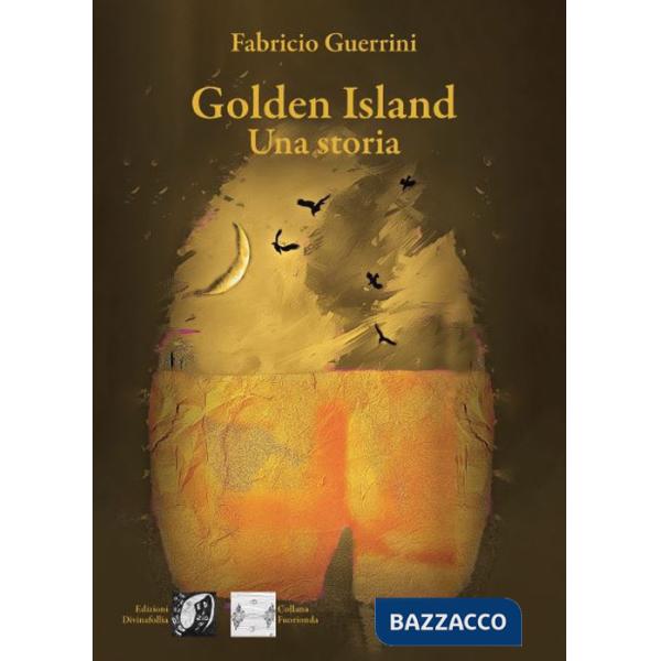 Golden Island. Una storia