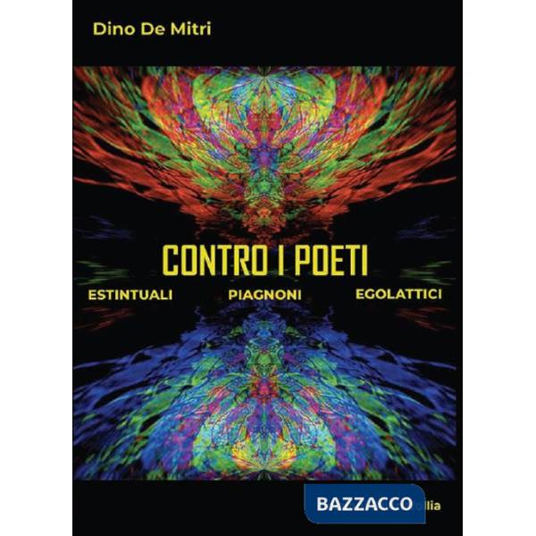 Contro i poeti. Estintuali Piagnoni Egolattici