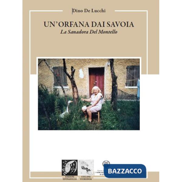 Orfana dai Savoia. La Sanadora del Montello (Un')