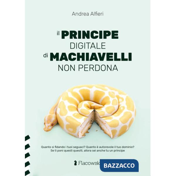 Principe digitale di Machiavelli non perdona (Il)