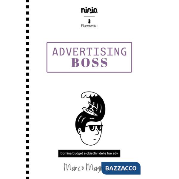 Advertising boss. Domina budget e obiettivi dei tuoi adv