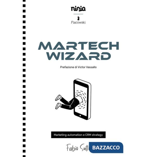 Martech Wizard. Marketing automation e CRM strategy