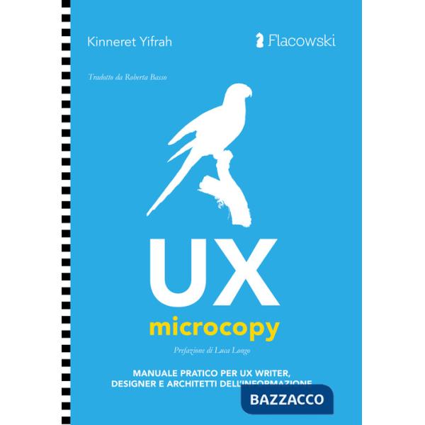 UX Microcopy. Manuale pratico per UX writer, designer e architetti dell'informazione