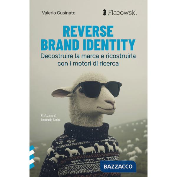 Reverse brand identity. Decostruire la marca e ricostruirla con i motori di ricerca